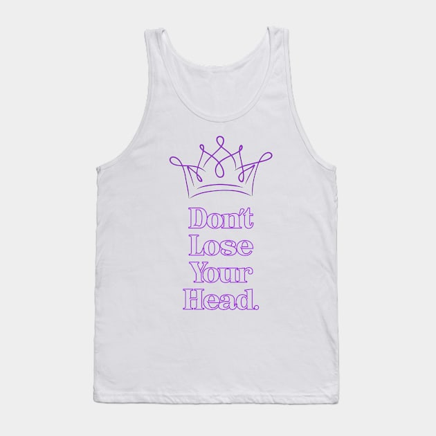 SIX Broadway - Don't Lose Your Head Tank Top by baranskini